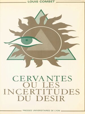 cover image of Cervantès ou les Incertitudes du désir